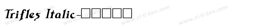Trifles Italic字体转换